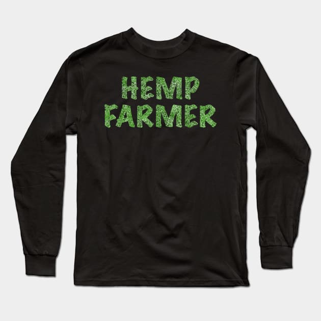 Hemp Farmer Farm Organic Oil Herbal Vegans Medicine Long Sleeve T-Shirt by amitsurti